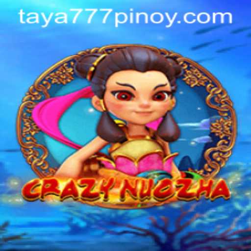 Discover the Thrilling World of CrazyNuoZha and the Intriguing Taya 777