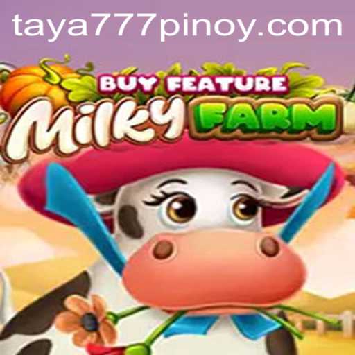 Explore MilkyFarmBuyFeature: A Comprehensive Guide to the Game with Taya 777